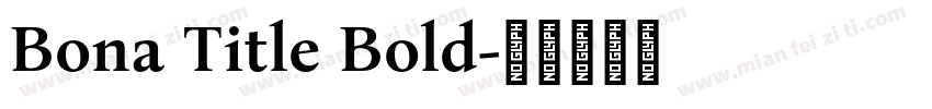Bona Title Bold字体转换